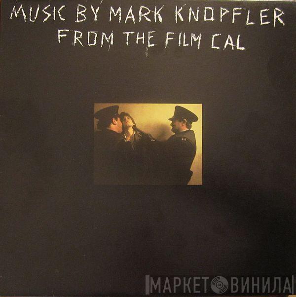  Mark Knopfler  - Music By Mark Knopfler From The Film Cal