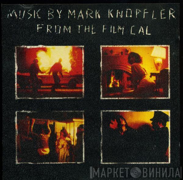  Mark Knopfler  - Music By Mark Knopfler From The Film Cal