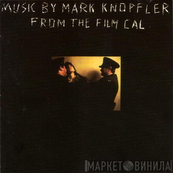  Mark Knopfler  - Music By Mark Knopfler From The Film Cal
