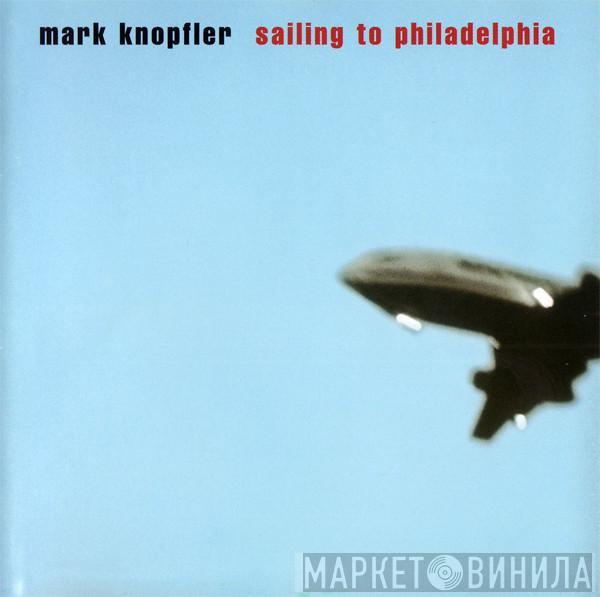  Mark Knopfler  - Sailing To Philadelphia