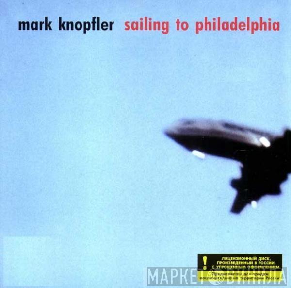  Mark Knopfler  - Sailing To Philadelphia