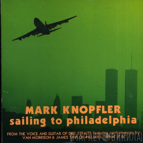  Mark Knopfler  - Sailing To Philadelphia