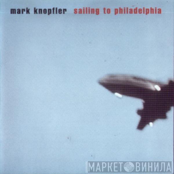  Mark Knopfler  - Sailing To Philadelphia