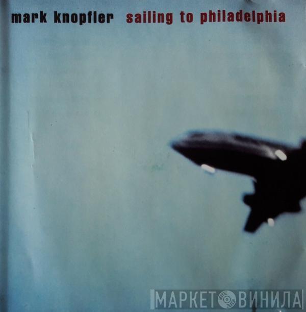  Mark Knopfler  - Sailing To Philadelphia