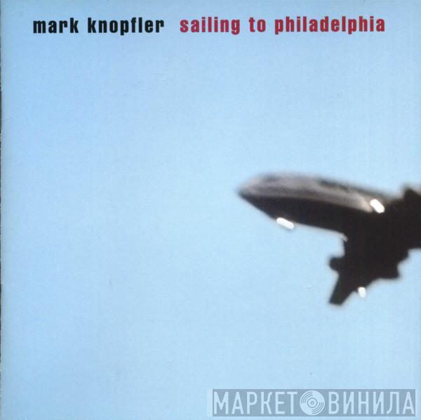  Mark Knopfler  - Sailing To Philadelphia