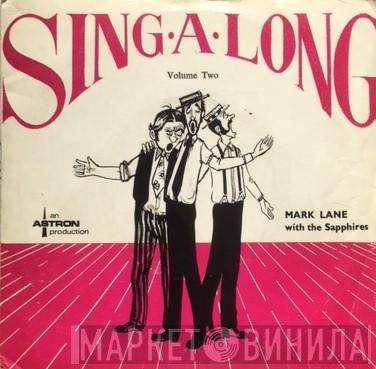 Mark Lane , The Sapphires  - Sing A Long Volume Two