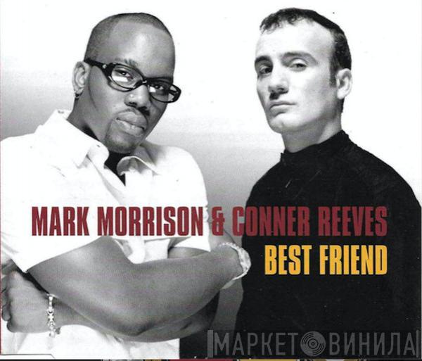 Mark Morrison, Conner Reeves - Best Friend