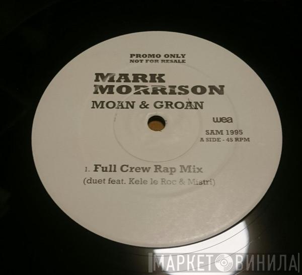  Mark Morrison  - Moan & Groan