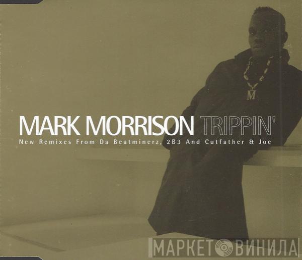 Mark Morrison - Trippin'