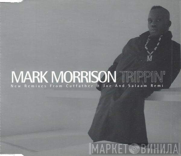 Mark Morrison - Trippin'