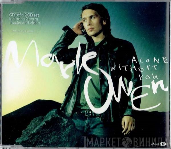  Mark Owen  - Alone Without You