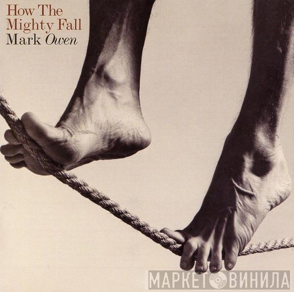  Mark Owen  - How The Mighty Fall