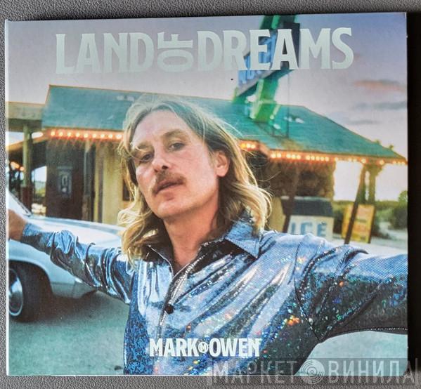  Mark Owen  - Land Of Dreams