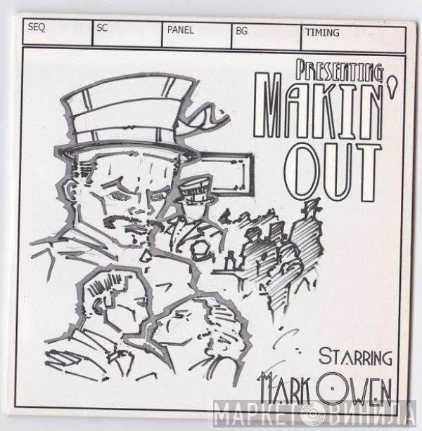  Mark Owen  - Makin' Out