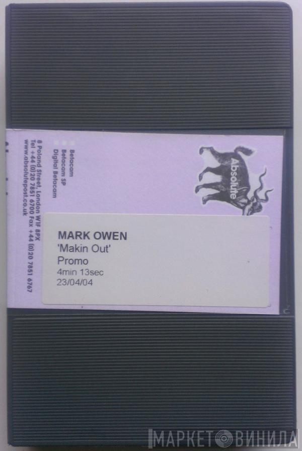  Mark Owen  - Makin' Out