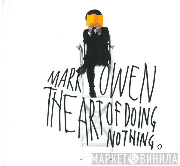  Mark Owen  - The Art Of Doing Nothing