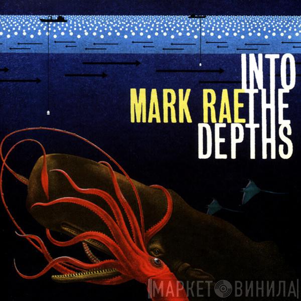 Mark Rae - Into The Depths