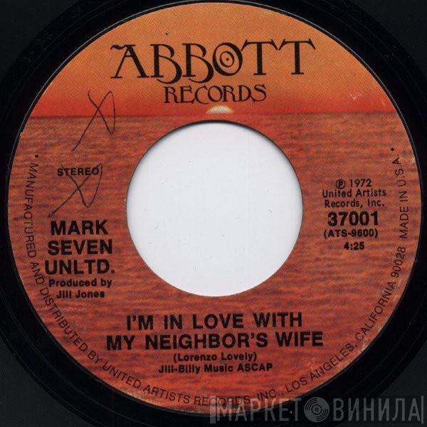 Mark Seven Unltd. - I'm In Love With My Neighbor's Wife / Touch Of Goodbye