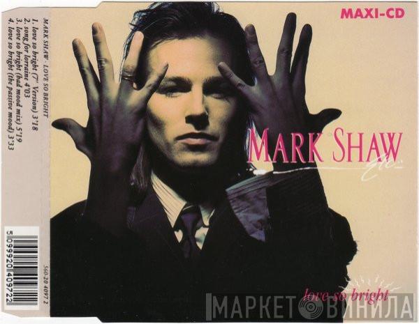 Mark Shaw - Love So Bright