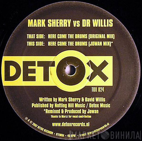 Mark Sherry, Dr Willis - Here Come The Drums