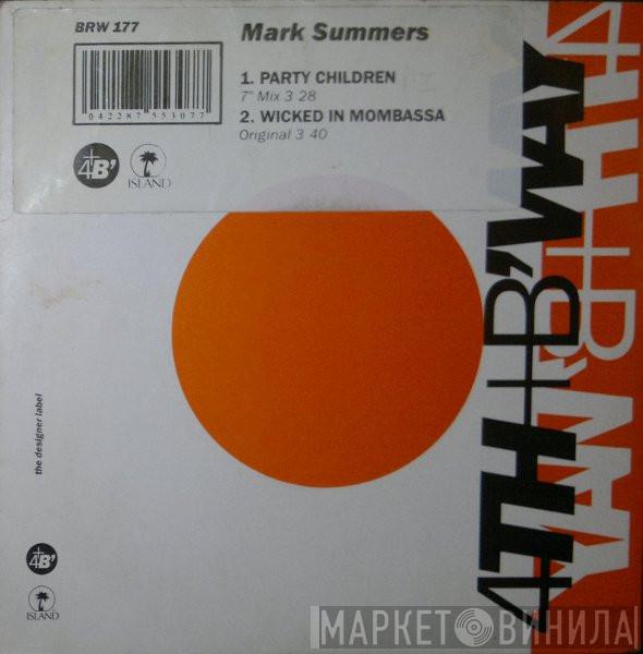 Mark Summers - Party Children / Wicked In Mombassa