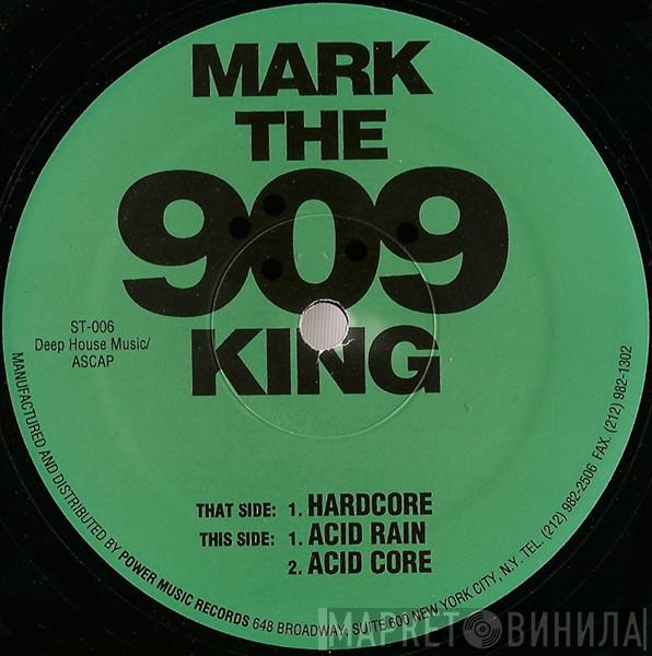 Mark The 909 King - Hardcore