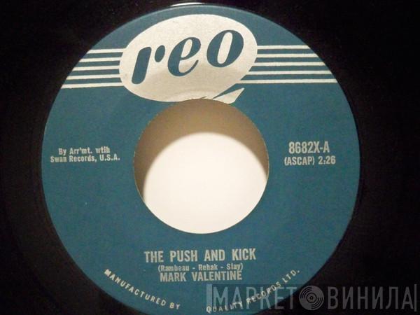 Mark Valentino - The Push And Kick / Walking Alone
