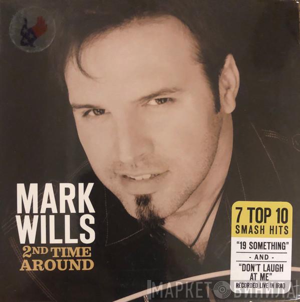 Mark Wills  - 2nd Time Around