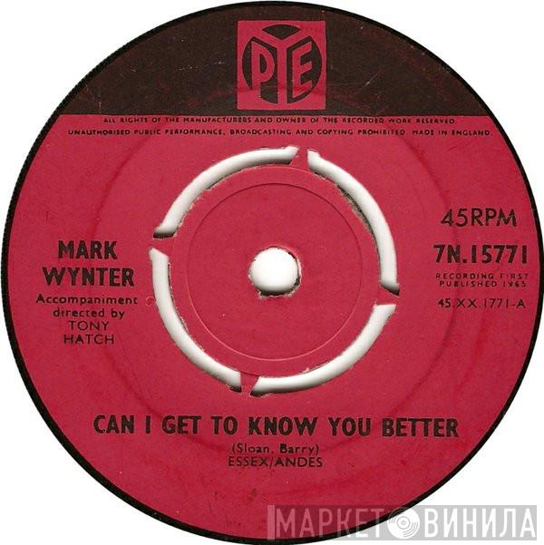 Mark Wynter - Can I Get To Know You Better