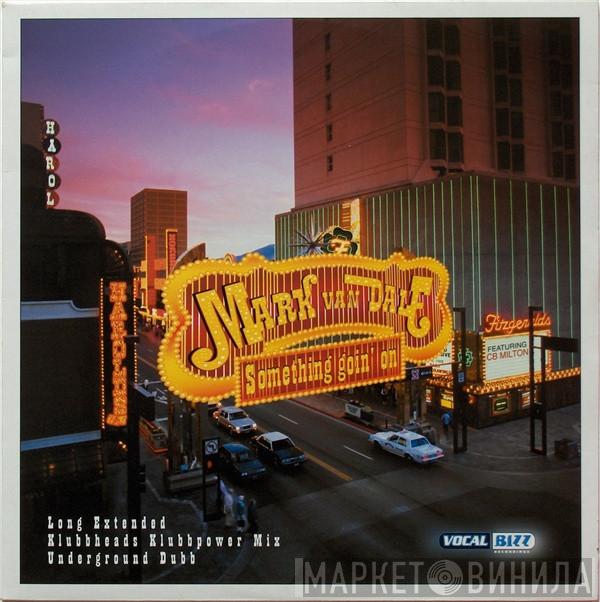 Mark van Dale, CB Milton - Something Goin' On