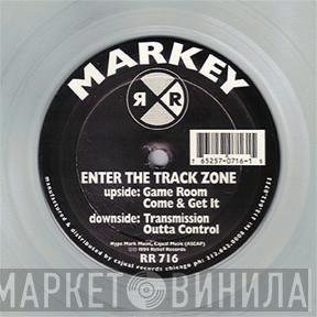  Markey  - Enter The Track Zone