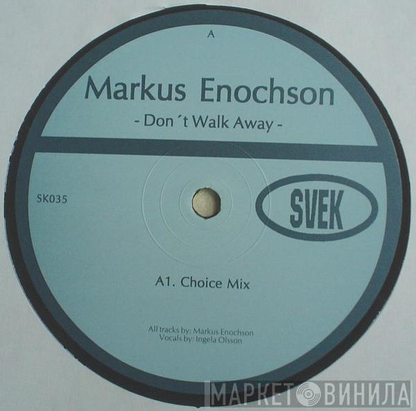 Markus Enochson - Don't Walk Away
