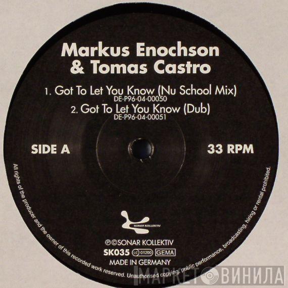 Markus Enochson, Tomas Castro - Got To Let You Know
