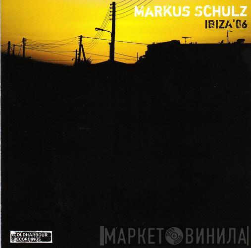  Markus Schulz  - Ibiza '06