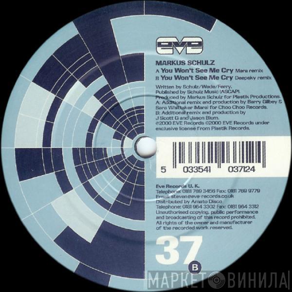 Markus Schulz - You Won't See Me Cry