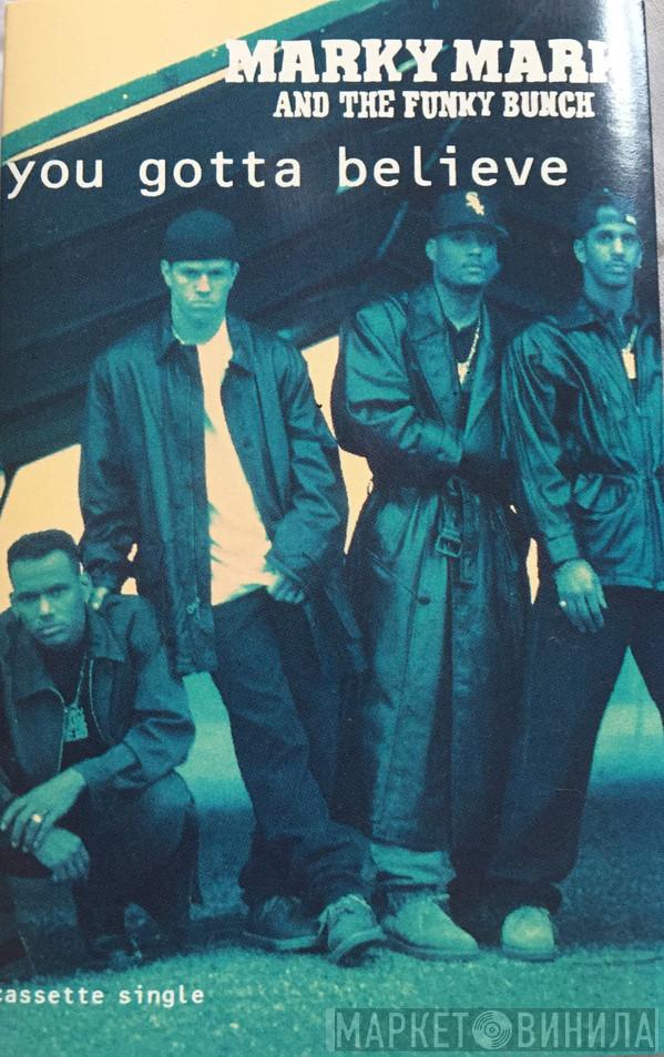  Marky Mark & The Funky Bunch  - You Gotta Believe