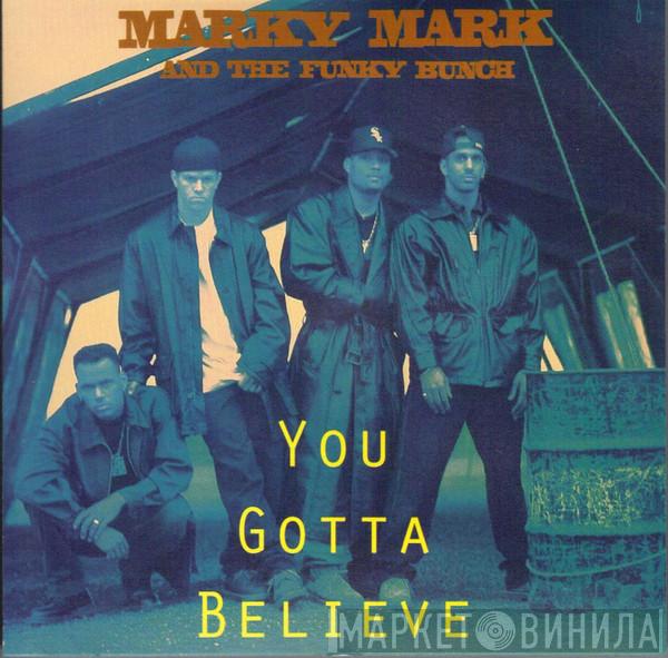  Marky Mark & The Funky Bunch  - You Gotta Believe
