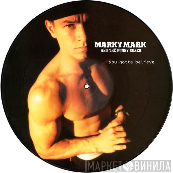  Marky Mark & The Funky Bunch  - You Gotta Believe