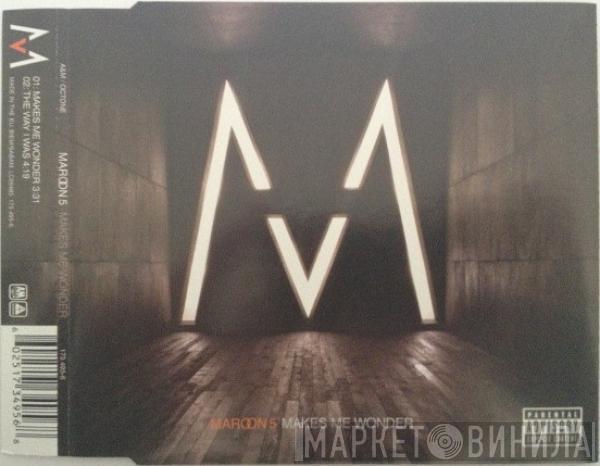 Maroon 5 - Makes Me Wonder