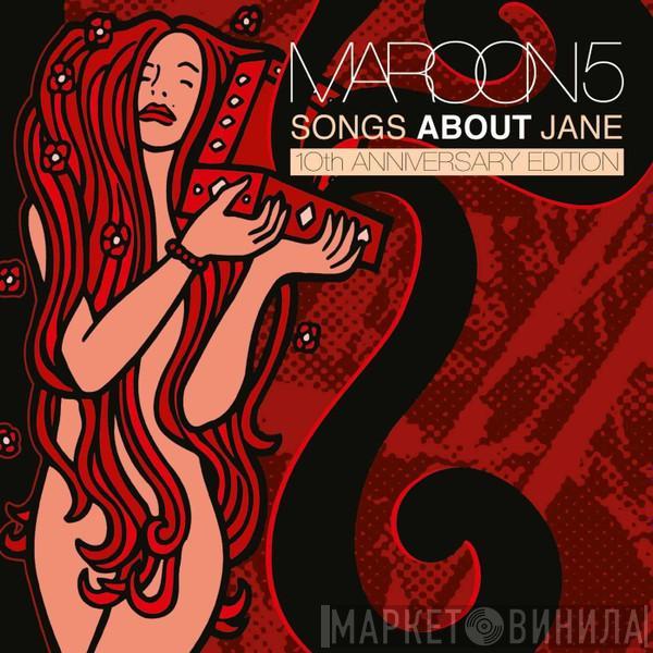  Maroon 5  - Songs About Jane (10th Anniversary Edition)