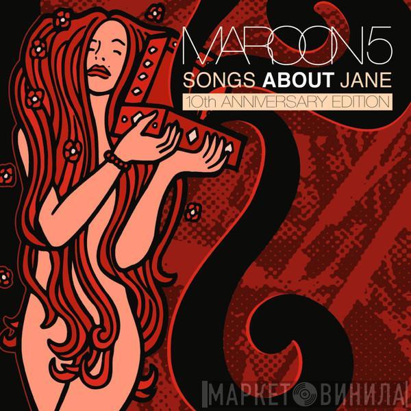  Maroon 5  - Songs About Jane (10th Anniversary Edition)