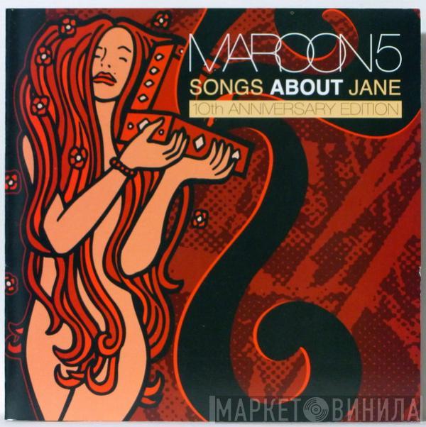  Maroon 5  - Songs About Jane (10th Anniversary Edition)