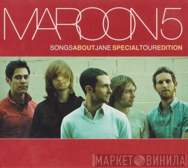  Maroon 5  - Songs About Jane (Special Tour Edition)