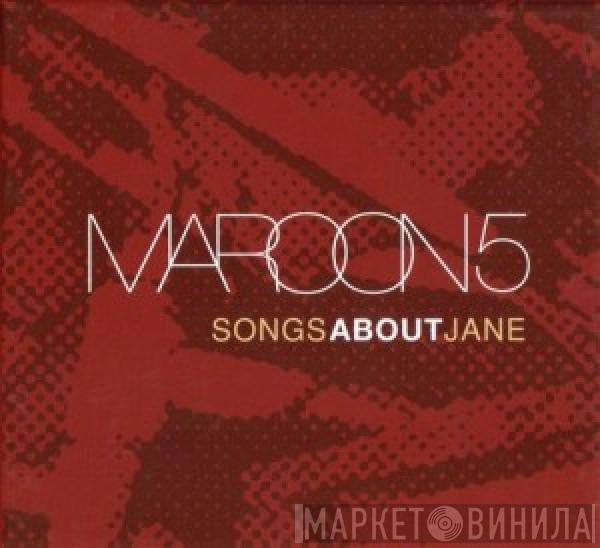  Maroon 5  - Songs About Jane