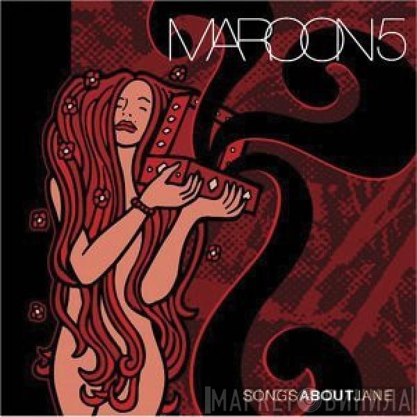  Maroon 5  - Songs About Jane