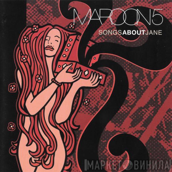  Maroon 5  - Songs About Jane