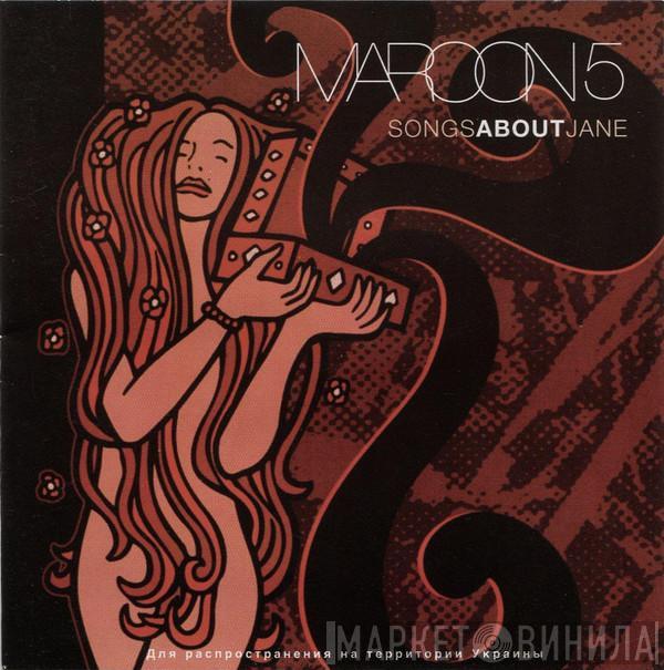  Maroon 5  - Songs About Jane