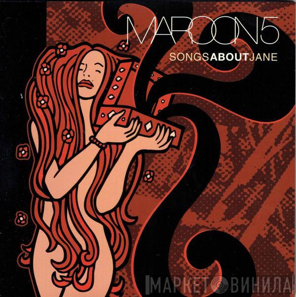 Maroon 5 - Songs About Jane