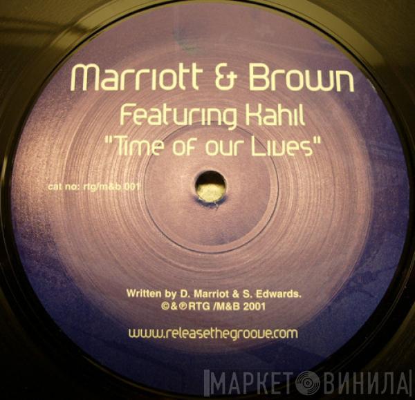 Marriott & Brown, Kahil - Time Of Our Lives