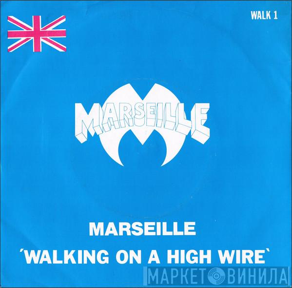 Marseille  - Walking On A High Wire